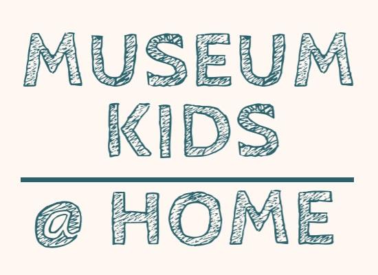 Museum Kids at Home