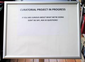 Curatorial Project In Progress Sign