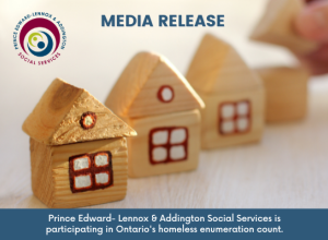 Media Release: Prince Edward-Lennox & Addington Social Services is participating in Ontario’s homeless enumeration count